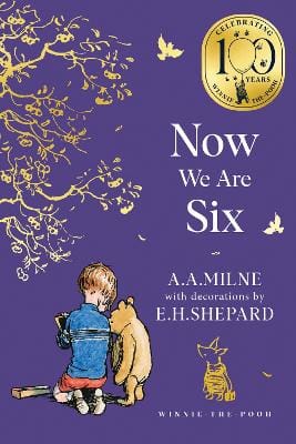 A. A. Milne: Winnie-the-pooh: Now We Are Six (winnie-the-pooh - Classics 100th Anniversary) [2025]