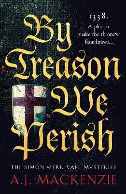 A.J. MacKenzie: By Treason We Perish [2023] paperback
