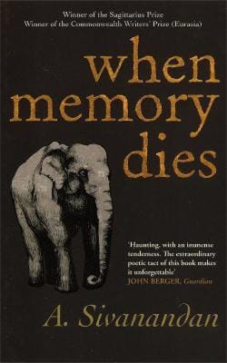 A. Sivanandan: When Memory Dies [2013] paperback