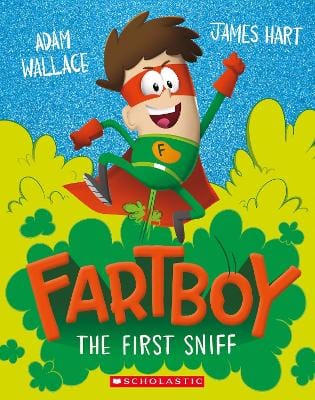 Adam Wallace: Fartboy: The First Sniff [2022] paperback