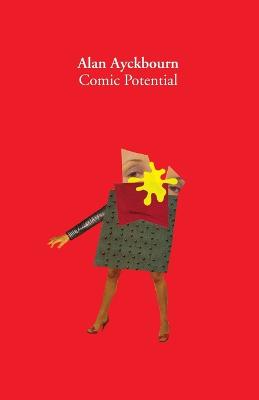 Alan Ayckbourn: Comic Potential [1999]