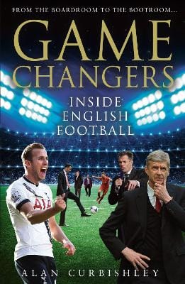 Alan Curbishley: Game Changers [2016] hardback