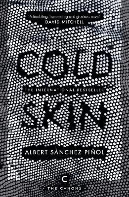 Albert Sanchez Pinol: Cold Skin [2016] paperback