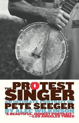 Alec Wilkinson: The Protest Singer [2010]