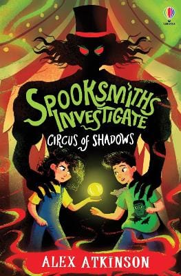 Alex Atkinson: Spooksmiths Investigate: Circus Of Shadows [2025]