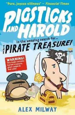 Alex Milweay: Pigsticks and Harold and the Pirate Treasure [2019] paperback