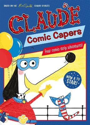 Alex T. Smith: Claude TV Tie-ins: Claude Comic Capers [2020] paperback