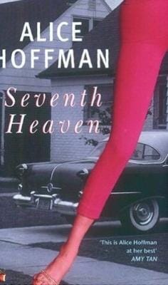 Alice Hoffman: Seventh Heaven [1992]