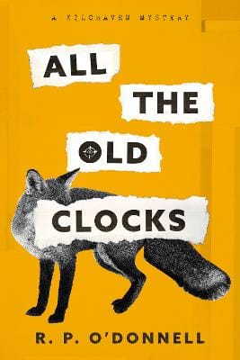 R.P. O'Donnell: ALL THE OLD CLOCKS [2026]
