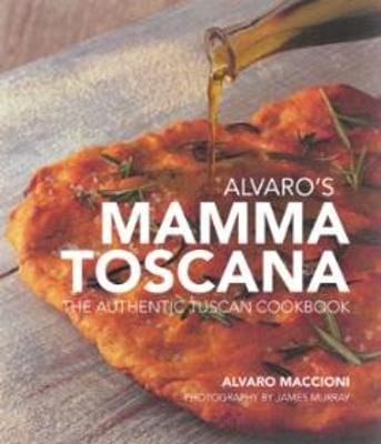 Alvaro Maccioni: Alvaro's Mamma Toscana [2009] hardback