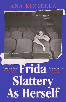 Ana Kinsella: Frida Slattery As Herself [2026]