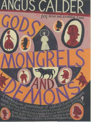 Angus Calder: Gods, Mongrels and Demons [2003] hardback
