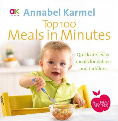 Annabel Karmel: Top 100 Meals in Minutes [2011] hardback