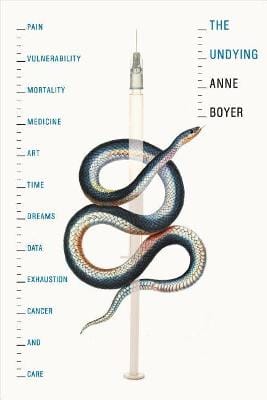 Anne Boyer: The Undying [2019] hardback