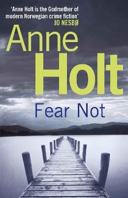 Anne Holt: Fear Not [2012]