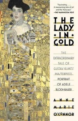 Anne-Marie O'Connor: The Lady in Gold [2015]