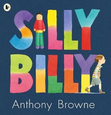 Anthony Browne: Silly Billy [2007] paperback