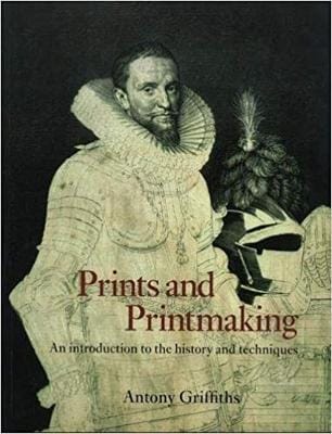 Antony Griffiths: Prints and Printmaking [1996] paperback