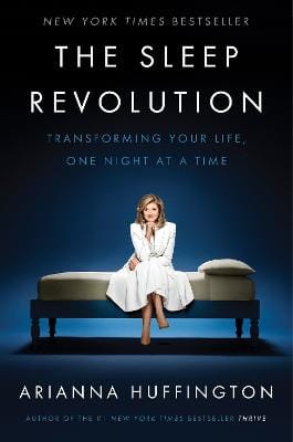 Arianna Huffington: The Sleep Revolution [2016] hardback