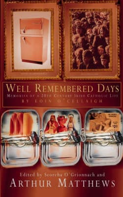 Arthur Matthews: Well-Remembered Days [2001] hardback