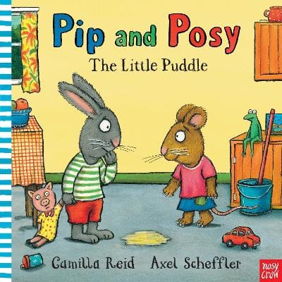 Axel Scheffler: Pip and Posy: The Little Puddle [2013]