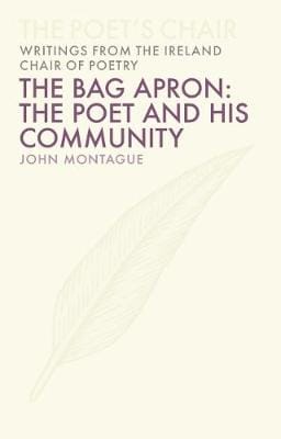 John Montague: The Bag Apron: The Poet and His Community [2024]