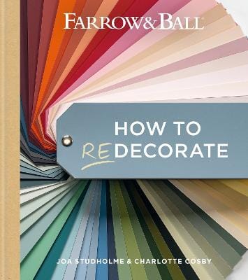 & Ball Farrow: Farrow and Ball How to Redecorate [2023]