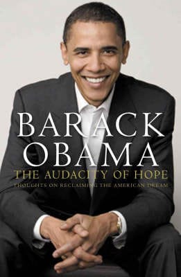 Barack Obama: The Audacity of Hope [2007] hardback