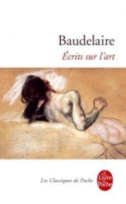 Baudelaire: Ecrits Sur l'Art [1993] paperback