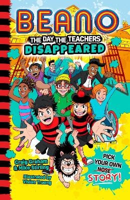 Beano: Beano The Day The Teachers Disappeared (Beano Fiction Pick Your Own Story, Book 1) [2024] paperback