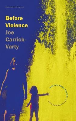 Joe Carrick-Varty: Before Violence [2026]