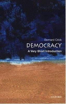 Bernard (, Formerly Professor of Crick: Democracy: A Very Short Introduction [2002] paperback