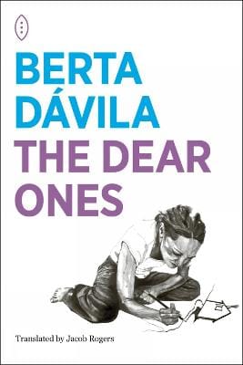 Berta Davila: The Dear Ones [2023] paperback