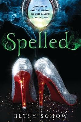 Betsy Schow: Spelled [2015] paperback