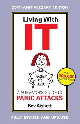 Bev Aisbett: Living With It: A Survivor's Guide To Panic Attacks Revised Edition [2014] paperback
