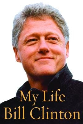 Bill Clinton: My Life [2004] hardback