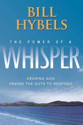 Bill Hybels: The Power of a Whisper [2010] paperback