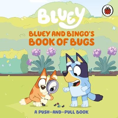 Bluey: Bluey: Bluey and Bingo's Book of Bugs [2026]