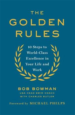 Bob Bowman: The Golden Rules [2016]
