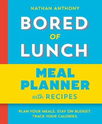 Anthony Nathan: Bored of Lunch: Meal Planner [2026]