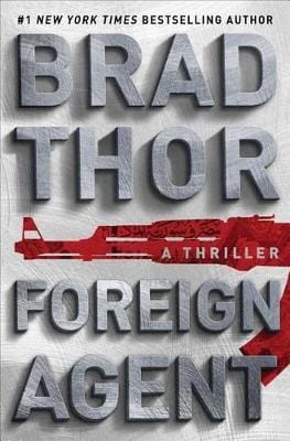 Brad Thor: Foreign Agent [2016] hardback