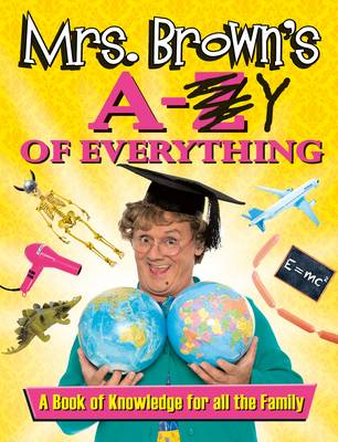Brendan O'Carroll: MRS BROWNS A-Y OF EVERYTHING Z [2014] hardback
