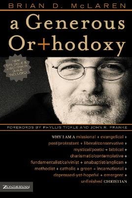 Brian D. McLaren: A Generous Orthodoxy [2006] paperback