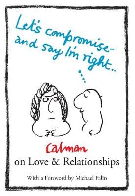 Calman: LETS COMPROMISE AND SAY IM RIGHT Z90 [2015] paperback