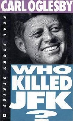 Carl Oglesby: Who Killed JFK? [1992] paperback