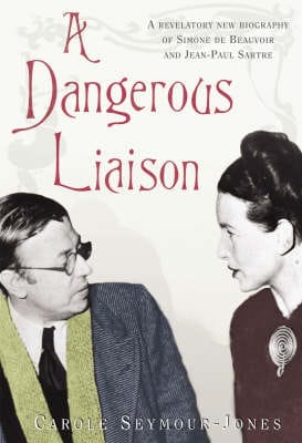Carole Seymour-Jones: A Dangerous Liaison [2008] hardback