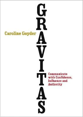 Caroline Goyder: Gravitas [2014] trade paperback
