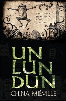 China Mieville: Un Lun Dun [2008]