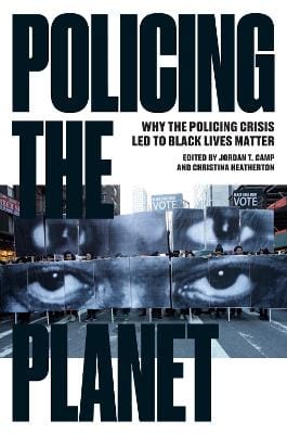 Christina Heatherton: Policing the Planet [2016] paperback