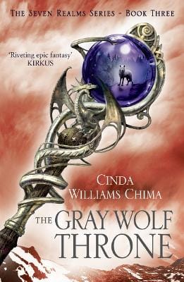 Cinda Williams Chima: The Gray Wolf Throne (The Seven Realms Series, Book 3) [2013] paperback